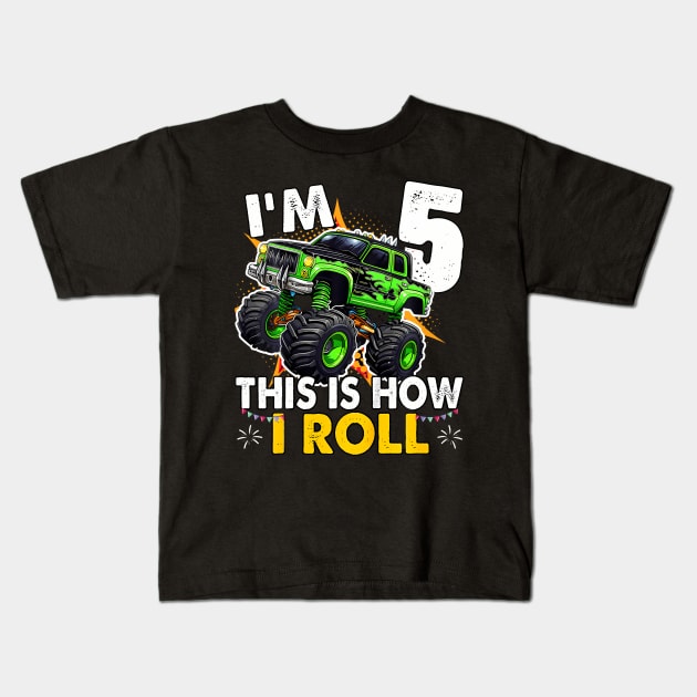 Kids Im This is how I roll Monster Truck 5th Birthday Boys Kids T-Shirt by Aleem James